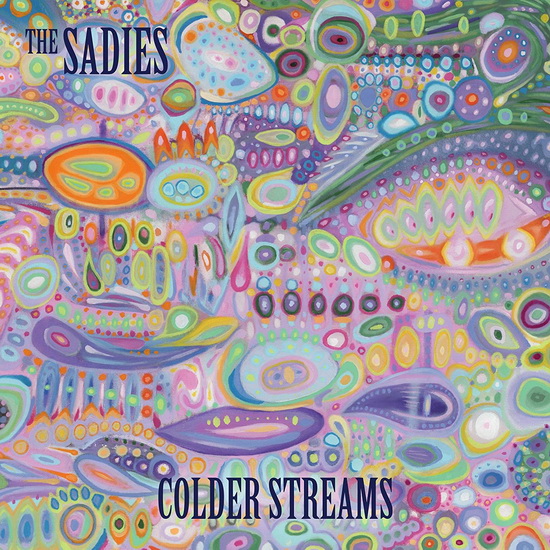 Colder Streams - THE SADIES