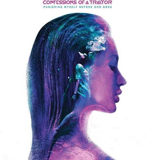 Punishing Myself Before God Does - CONFESSIONS OF A TRAITOR