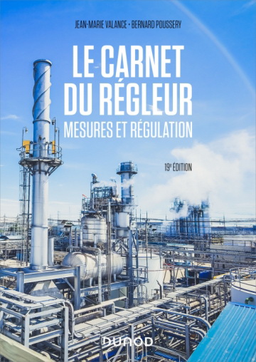 Le Carnet du régleur : mesures et régulation 19e éd. - JEAN-MARIE VALANCE - BERNARD POUSSERY