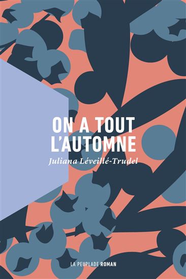 On a tout l&#39;automne - JULIANA LÉVEILLÉ-TRUDEL