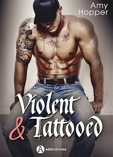 Violent & Tattooed - AMY HOPPER
