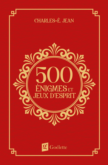 500 énigmes et jeux d&#39;esprit - CHARLES-E JEAN