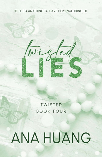Twisted lies #04 - ANA HUANG