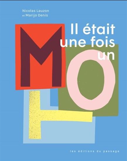 Il était une fois un mot - NICOLAS LAUZON - MARIJO DENIS