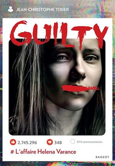 Guilty : #l&#39;affaire Helena Varance - JEAN-CHRISTOPHE TIXIER