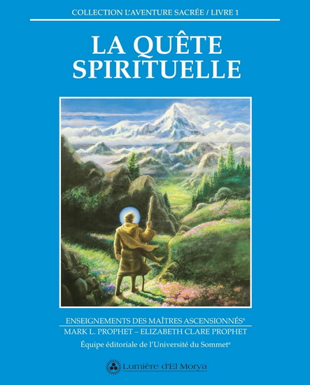 La Aventure sacrée T.01 Quête spirituelle : enseignements des Maîtres ascensionnés - MARK L PROPHET - ELIZABETH CLARE
