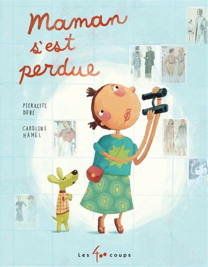 Maman s&#39;est perdue - PIERRETTE DUBÉ - CAROLINE HAMEL