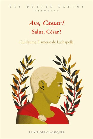 Ave, Caesar ! Salut, César ! #01 - GUILLAUME FLAMERIE DE LACHAPELLE