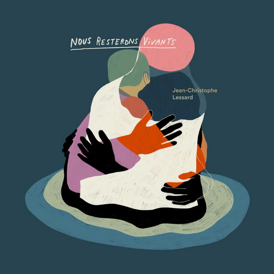Nous Resterons Vivants (Vinyle) - JEAN-CHRISTOPHE LESSARD