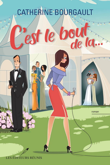 C'est le bout de la... - CATHERINE BOURGAULT