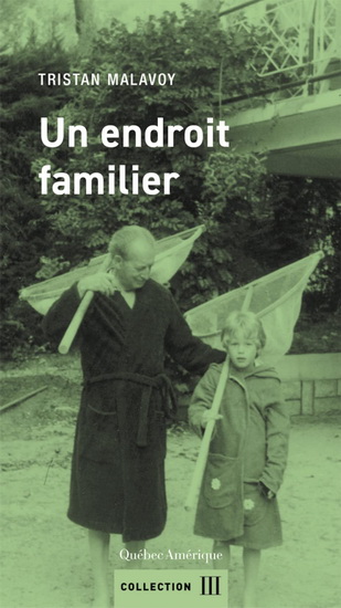 Un endroit familier - TRISTAN MALAVOY