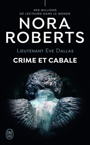 Lieutenant Eve Dallas T.52 Crime et cabale - NORA ROBERTS