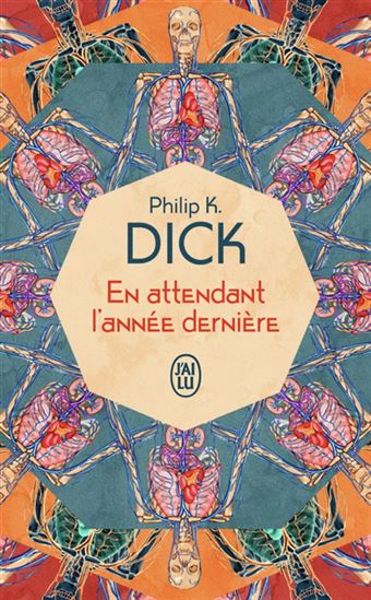 En attendant l&#39;année dernière N. éd. - PHILIP K DICK
