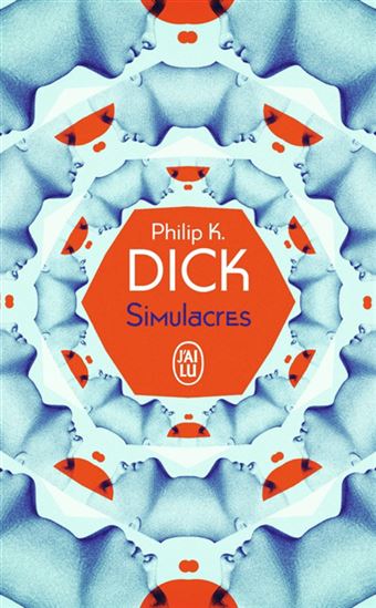 Simulacres N. éd. - PHILIP K DICK