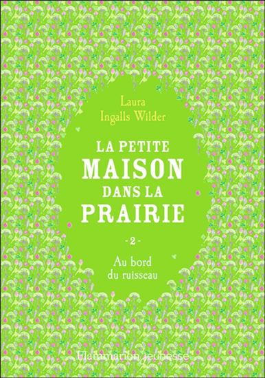 Au bord du ruisseau #02 - LAURA INGALLS WILDER