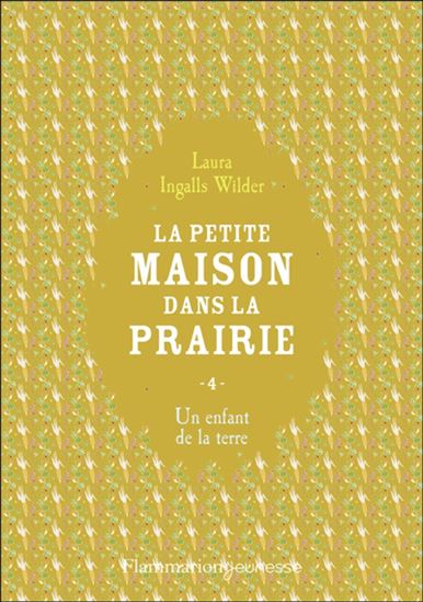 Un enfant de la terre #04 - LAURA INGALLS WILDER