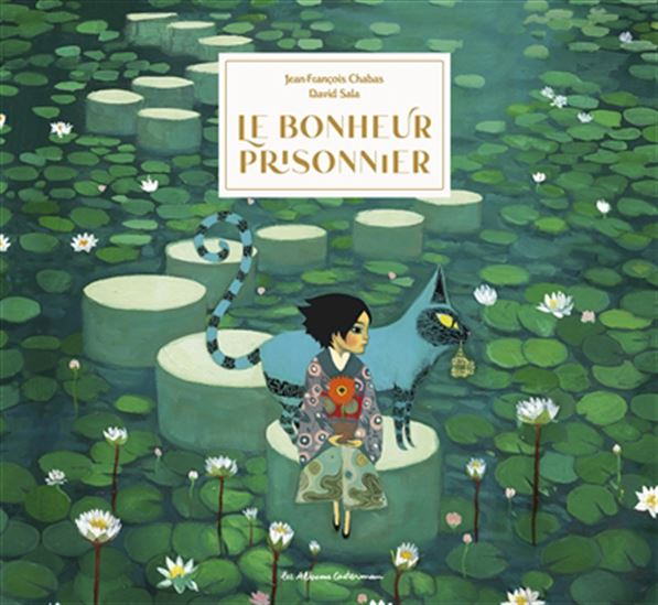 Le Bonheur prisonnier N. éd. - JEAN-FRANÇOIS CHABAS - DAVID SALA
