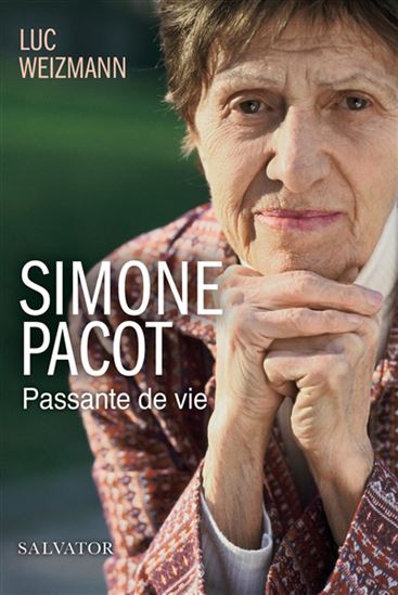 Simone Pacot : passante de vie - LUC WEIZMANN