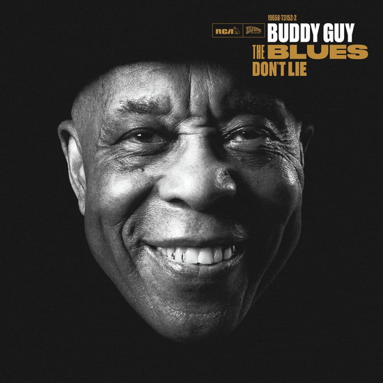 The Blues Don&#39;t Lie - BUDDY GUY