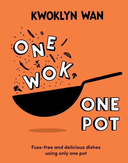 One Wok, One Pot - KWOKLYN WAN