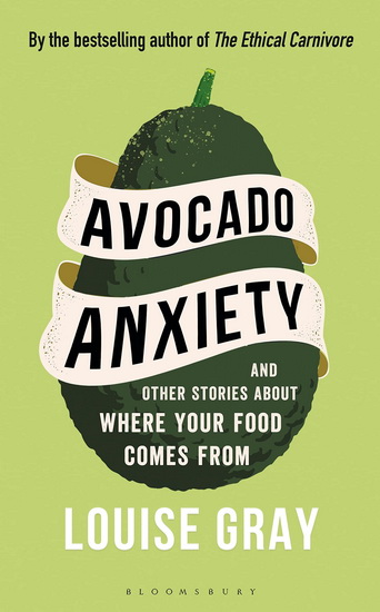 Avocado Anxiety - LOUISE GRAY