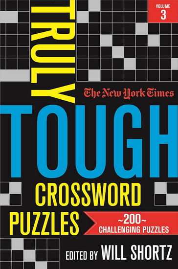 The New York Times Truly Tough Crossword Puzzles, Volume 3 - COLLECTIF
