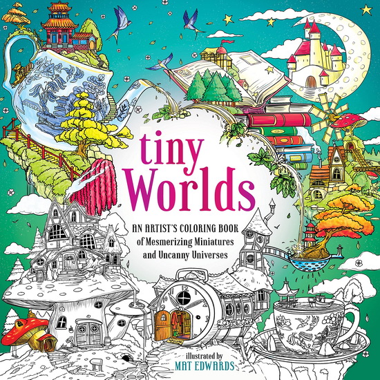 Tiny Worlds - MAT EDWARDS