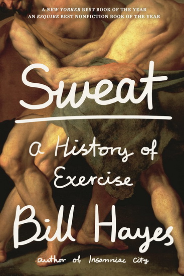 Sweat : a History of Exercise - BILL HAYES