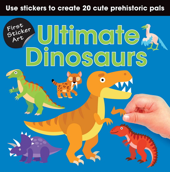 First Sticker Art: Dinosaur Pals - PAUL CALVER & AL