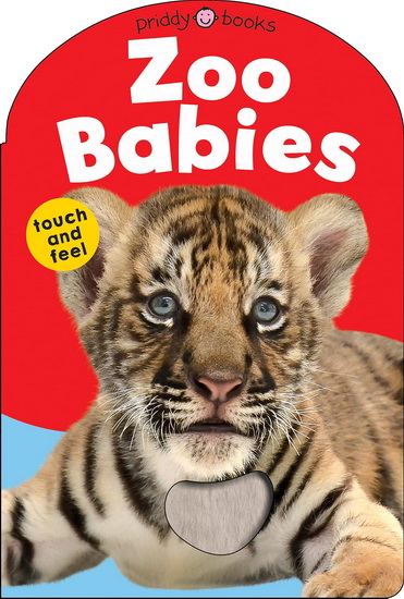 Baby Touch & Feel: Zoo Babies - ROGER PRIDDY