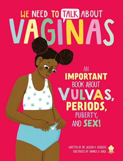 We Need to Talk About Vaginas - ALLISON RODGERS & AL