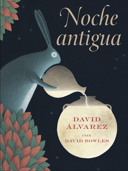 Noche Antigua - DAVID BOWLES - DAVID ALVAREZ