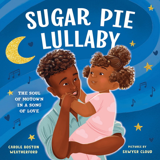 Sugar Pie Lullaby - CAROLE WEATHERFORD - SAWYER CLOUD