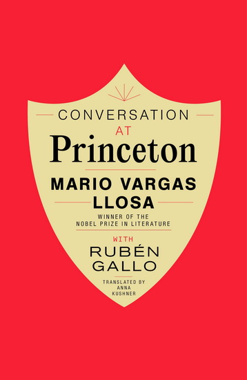Conversation at Princeton - MARIO VARGAS LLOSA - RUBEN GALLO