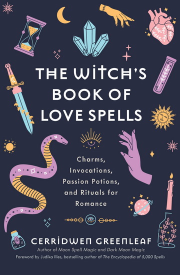 The Witch&#39;s Book of Love Spells - CERRIDWEN GREENLEAF