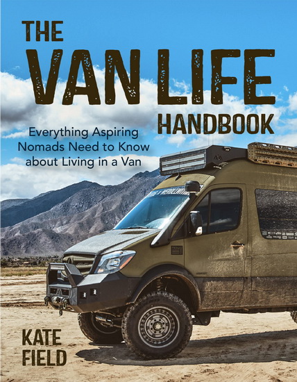 The Van Life Handbook - KATE FIELD
