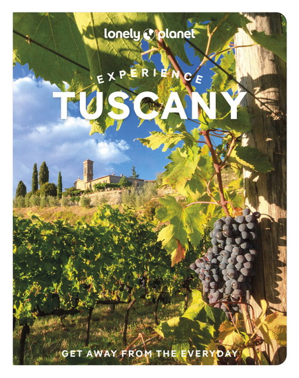 Lonely Planet Experience Tuscany 1 - COLLECTIF