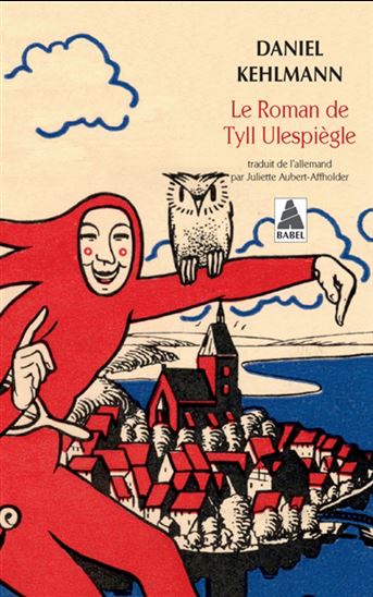 Le Roman de Tyll Ulespiègle - DANIEL KEHLMANN