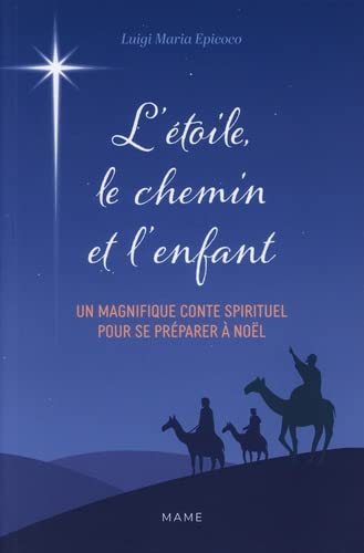 L'Étoile, le chemin et l'enfant - LUIGI MARIA EPICOCO