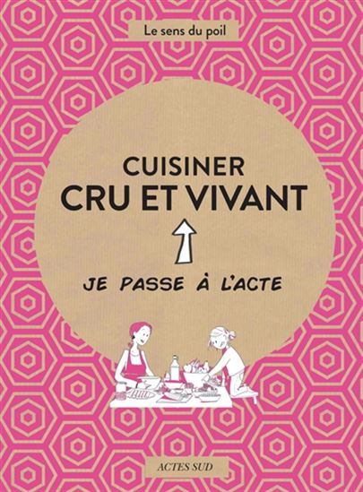 Cuisiner cru et vivant - CHARLOTTE BLONDEL