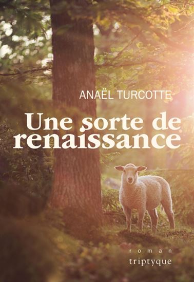 Une sorte de renaissance - ANAËL TURCOTTE