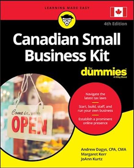 Canadian Small Business Kit For Dummies - ANDREW DAGYS