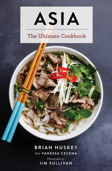 Asia: The Ultimate Cookbook - BRIAN HUSKEY & AL