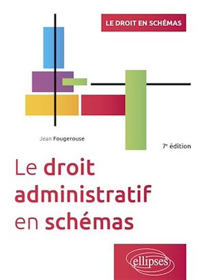 Le droit administratif en schémas - JEAN FOUGEROUSE