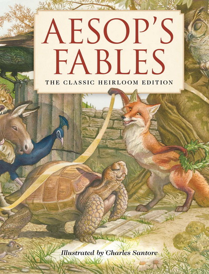 Aesop&#39;s Fables: The Classic Heirloom Edition - AESOP - CHARLES SANTORE