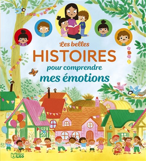 Les Belles histoires pour comprendre mes émotions - NADINE DEBERTOLIS & AL