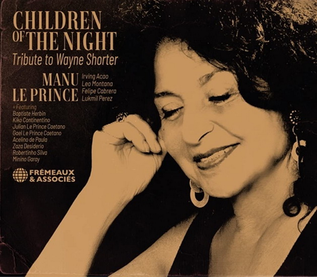 Nascimento, Prince & Shorter: Children of The Night, Tribute to Wayne Shorter - M. NASCIMENTO - M. LE PRINCE - W. SHORTER