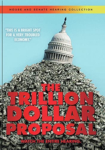 The Trillion Dollar Proposal - THE TRILLION DOLLAR PROPOSAL