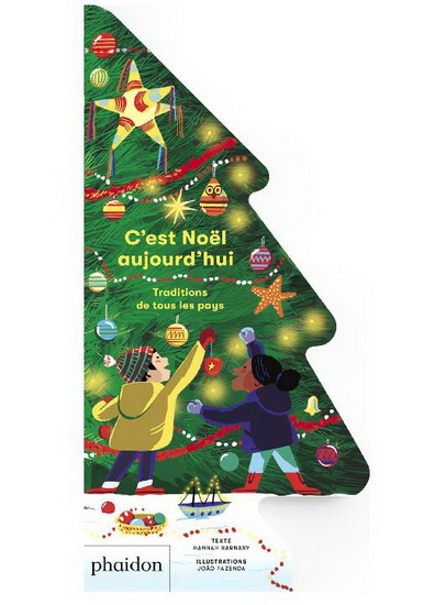 C&#39;est Noël aujourd&#39;hui : traditions de tous les pays - HANNAH BARNABY - JOAO FAZENDA