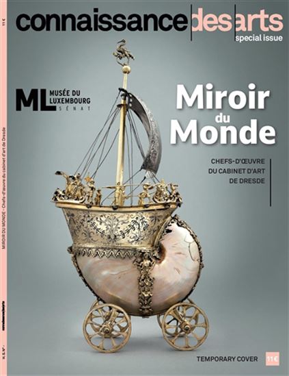 Miroir du monde : chefs-d&#39;oeuvre du cabinet d&#39;art de Dresde : Musée du Luxembourg, Sénat - COLLECTIF